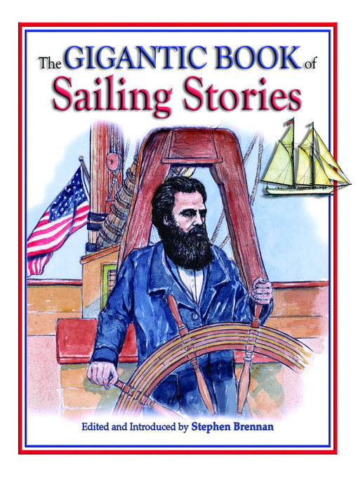 Title details for The Gigantic Book Of Sailing Stories by Steven Brennan - Available